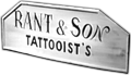 Sur l'criteau du tatoueur : Rant & son tatooist's.